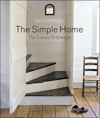 книга The Simple Home: The Luxury of Enough, автор: Sarah Nettleton